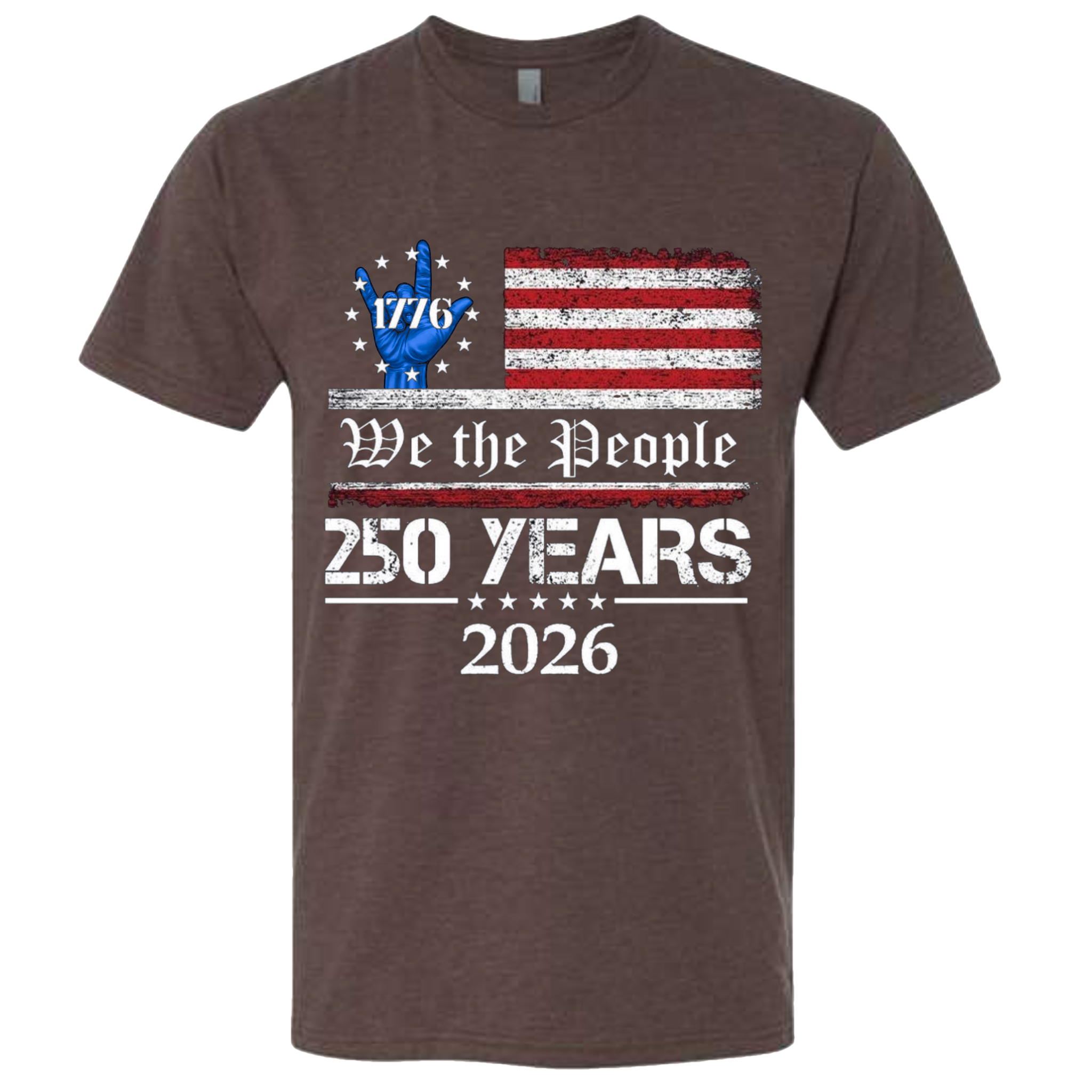 Espresso Brown t-shirt with a patriotic design.  An American flag with red and white horizontal stripes, with a blue ASL "I Love You" signing hand with a circle of stars.  The text design says "We The People" and "250 Years 2026" in white.
