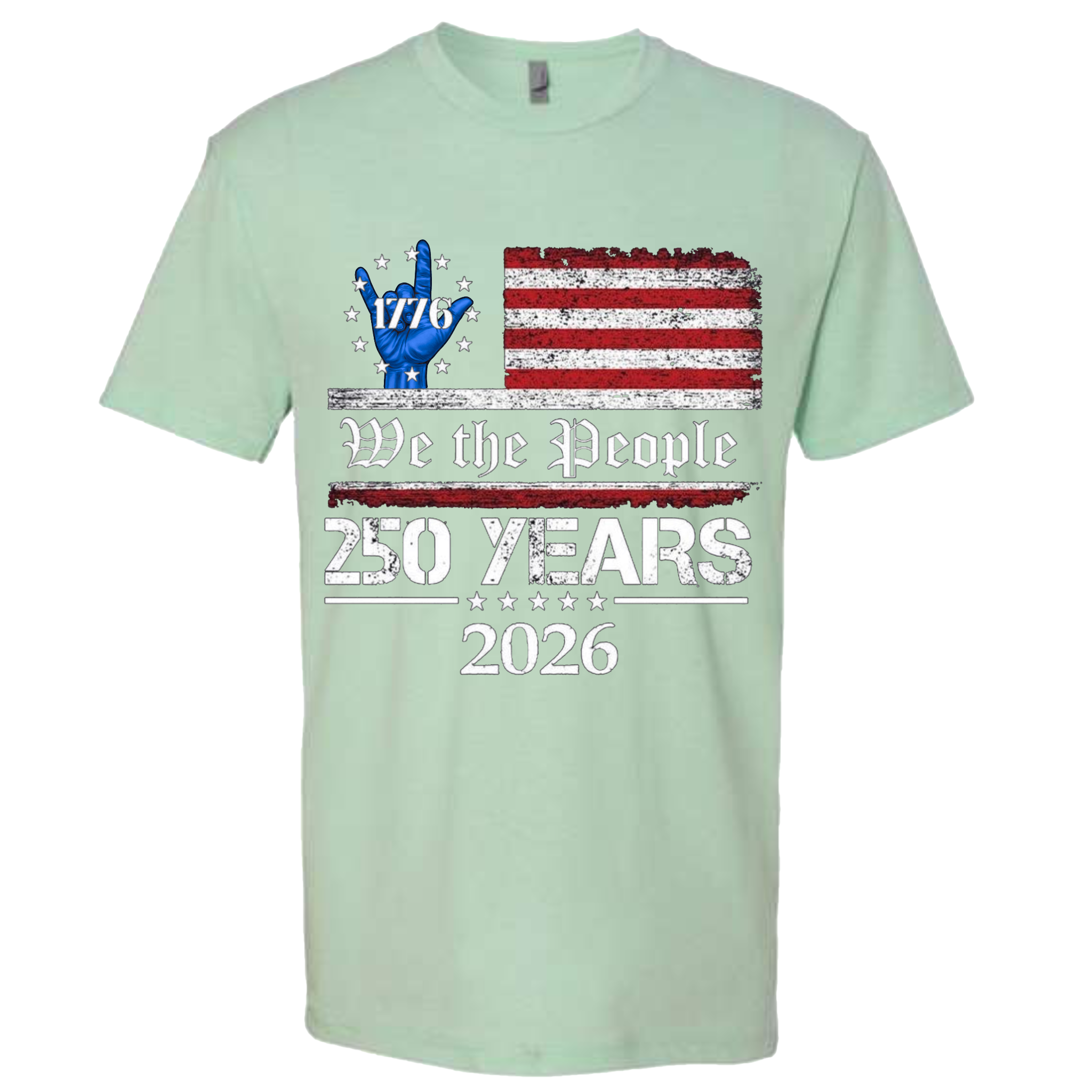 A Mint Green t-shirt with a patriotic design.  An American flag with red and white horizontal stripes, with a blue ASL "I Love You" signing hand with a circle of stars.  The text design says "We The People" and "250 Years 2026" in white.