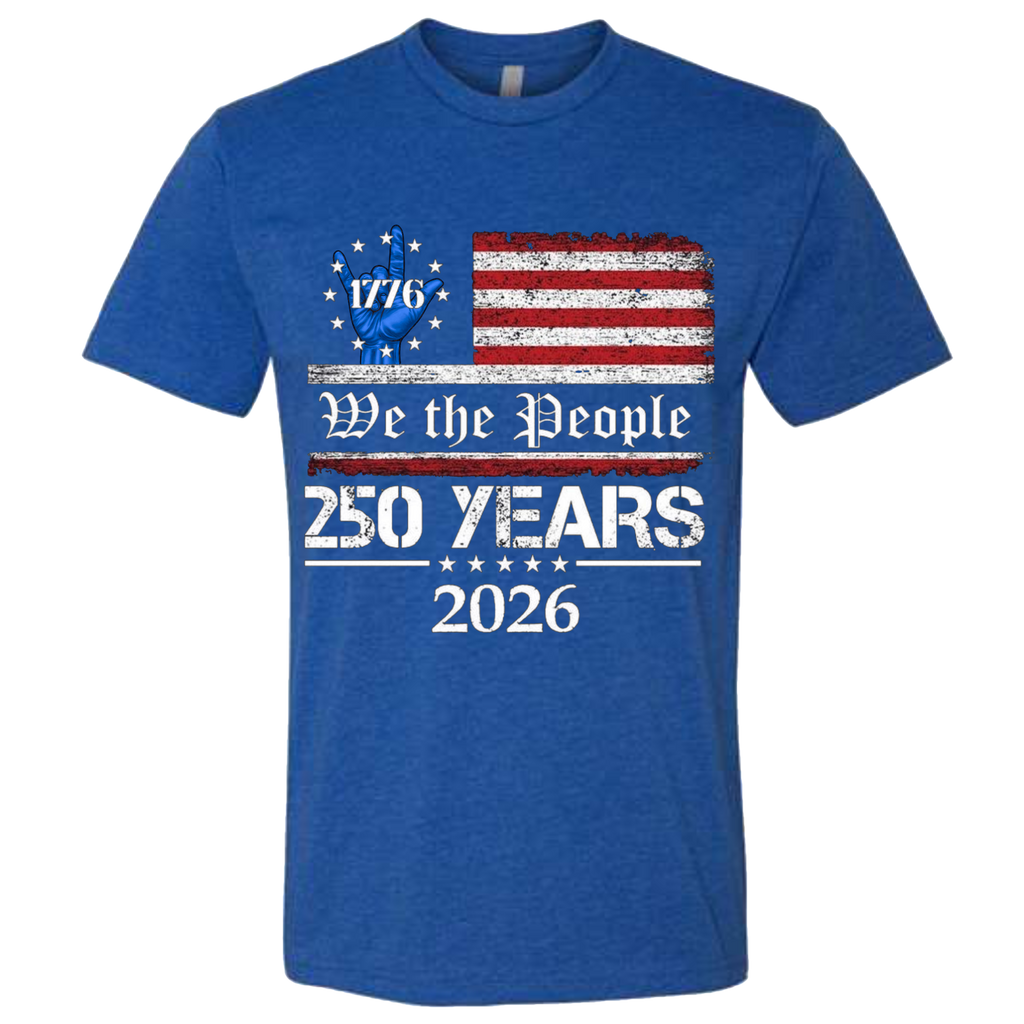 A Royal Blue t-shirt with a patriotic design.  An American flag with red and white horizontal stripes, with a blue ASL "I Love You" signing hand with a circle of stars.  The text design says "We The People" and "250 Years 2026" in white.