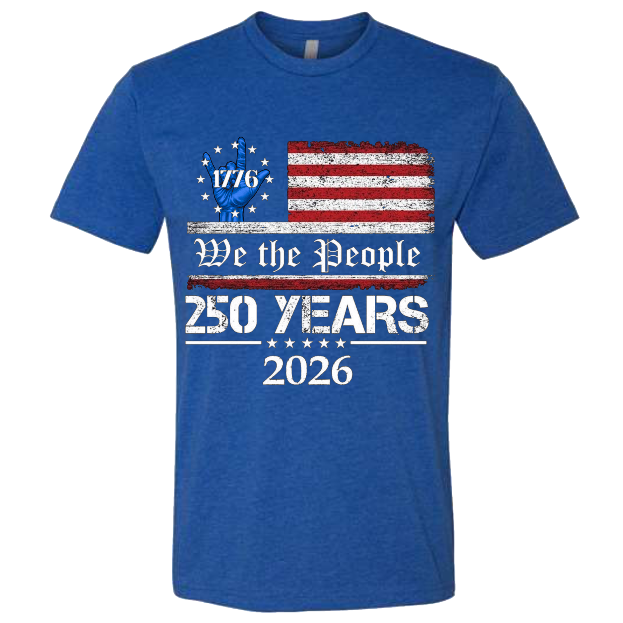 A Royal Blue t-shirt with a patriotic design.  An American flag with red and white horizontal stripes, with a blue ASL "I Love You" signing hand with a circle of stars.  The text design says "We The People" and "250 Years 2026" in white.