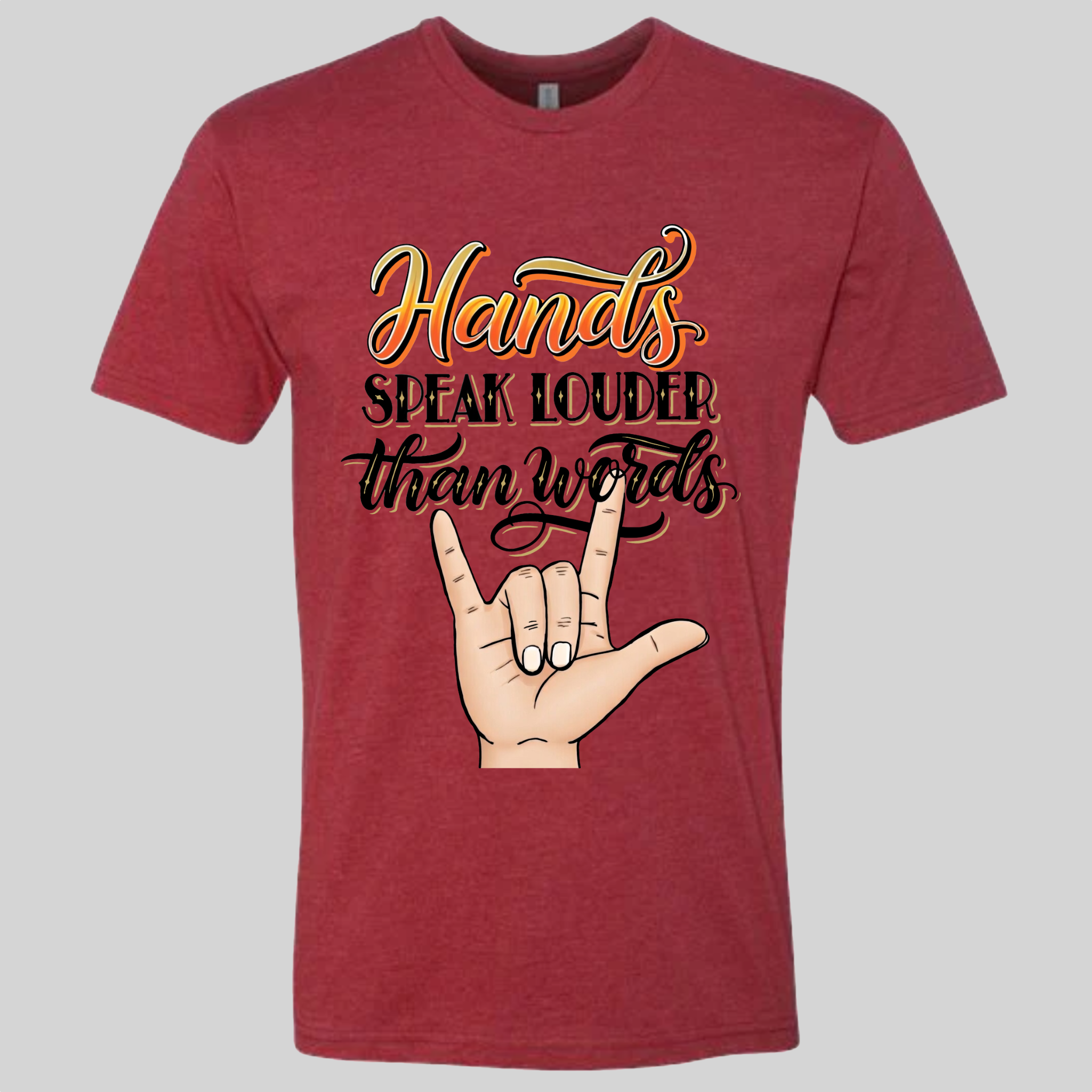 Hands Speak Louder Than Words T-Shirt